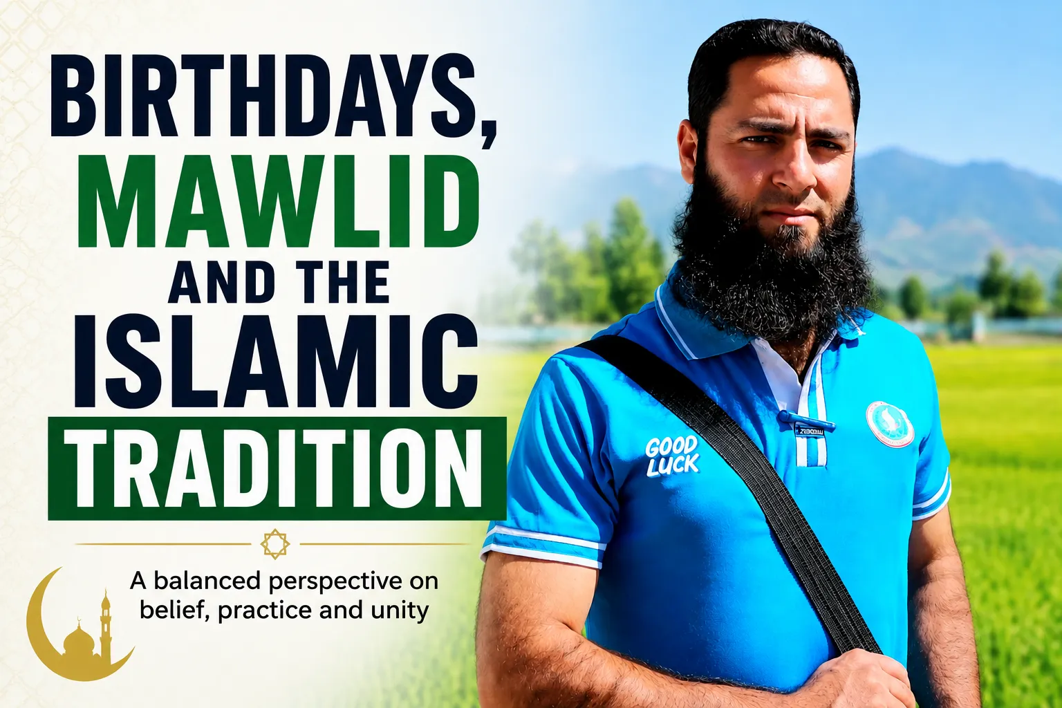Birthdays, Mawlid and the Islamic Tradition: A Balanced Perspective