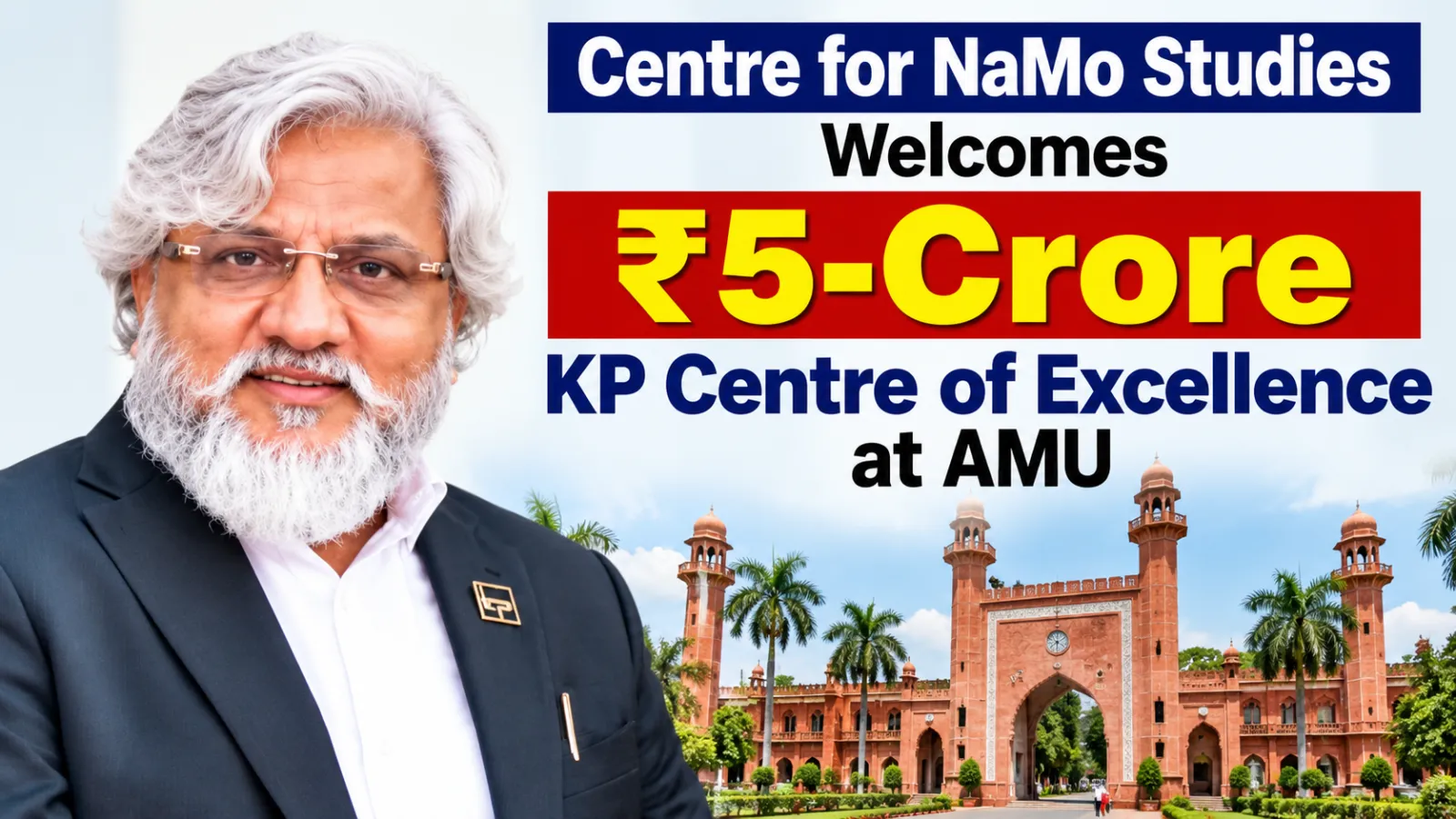 Centre for NaMo Studies Welcomes ₹5-Crore KP Centre of Excellence at AMU